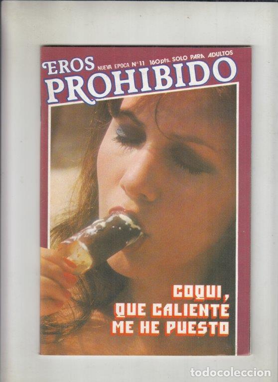 Revistas: REVISTA EROS PROHIBIDO N&ordm; 11. (PORNO). COGUI, QUE CALIENTE ME HE PUESTO.