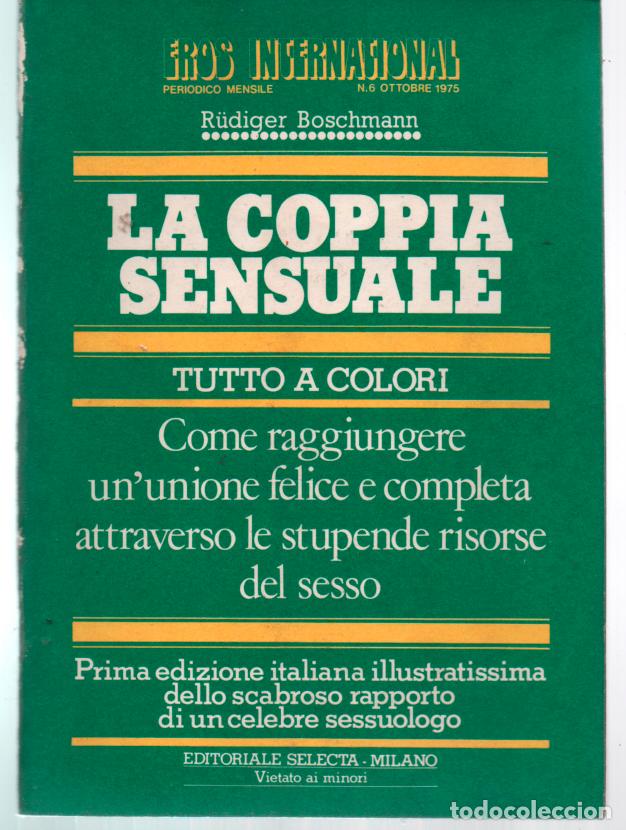 Zeitschriften: EROS INTERNATIONAL N&ordm; 6 LA COPPIA SENSUALE. ED SELECTA. PORN CONTENT MAGAZINE