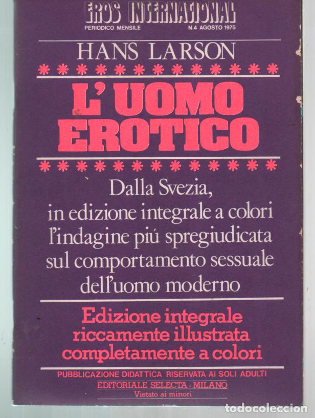 Zeitschriften: EROS INTERNATIONAL N&ordm; 4 L'UOMO EROTICO . ED SELECTA. PORN CONTENT MAGAZINE
