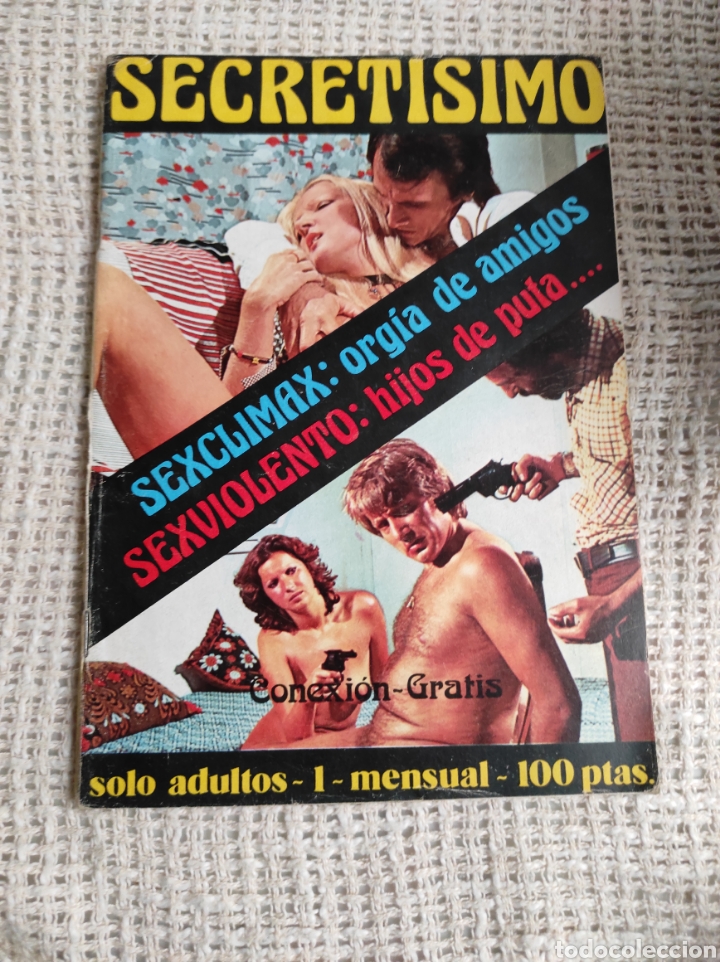 Journals: SECRETISIMO, ORGIA DE AMIGOS, HIJOS DE PUTA - REVISTA EROTICA DE LOS A&Ntilde;OS 70