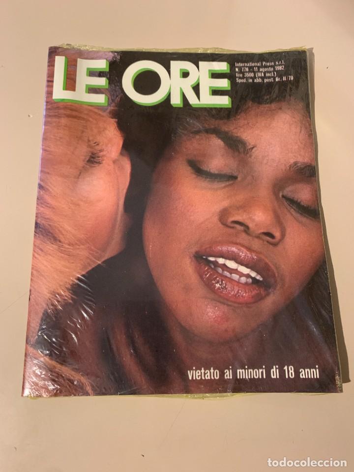Journals: LE ORE N.776 SEALED MAGAZINE INTERNATIONAL PRESS EROTIC MAGAZINE