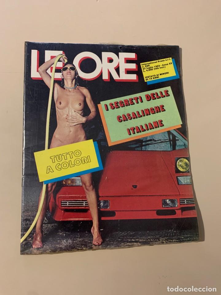 Magazines: LE ORE N.826 SEALED MAGAZINE INTERNATIONAL PRESS EROTIC MAGAZINE