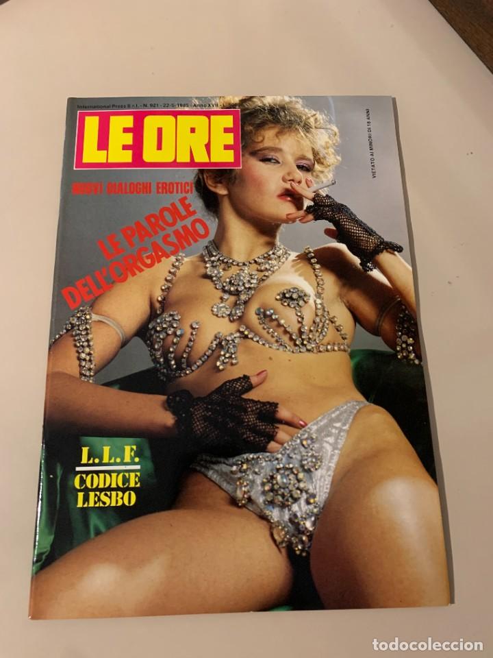 Magazines: LE ORE N.921 GIANT SIZE INTERNATIONAL PRESS EROTIC MAGAZINE