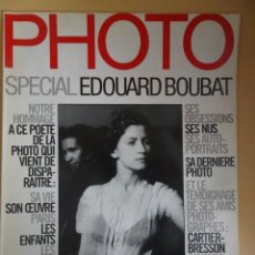 Revistas: REVISTA PHOTO (EDICIÓN FRANCESA), ESPECIAL EDOUARD BOUBAT, VER FOTOS. Lote 316361108