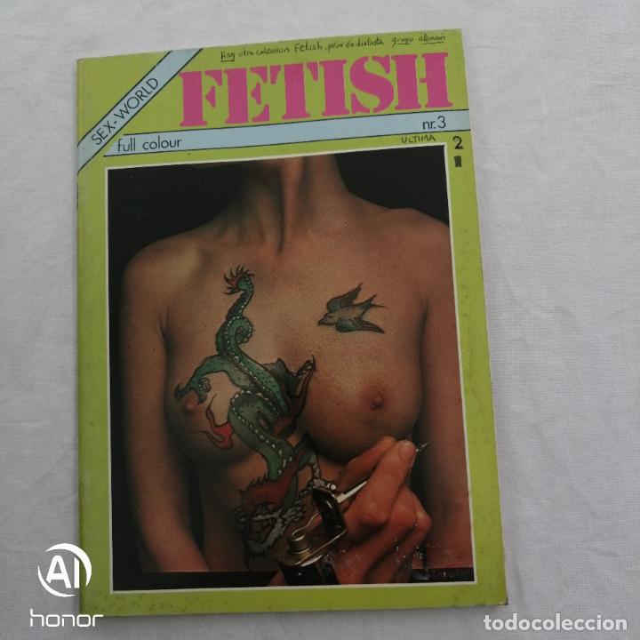 Magazines: REVISTA FETISH 3, SEX WORLD, FULL COLOUR. REVISTA HOLANDESA PARA ADULTOS. PORNO. EROTICA
