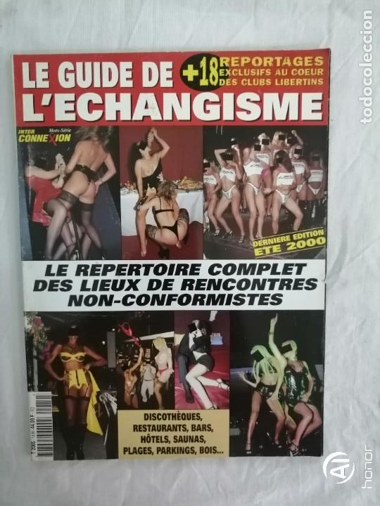 Zeitschriften: LA GUIDE L' ECHANGISME 14. ADULT. EROTICA. FRANCESA. 18 REPORTAGES DES CLUBS LIBERTINS. RECONTRES