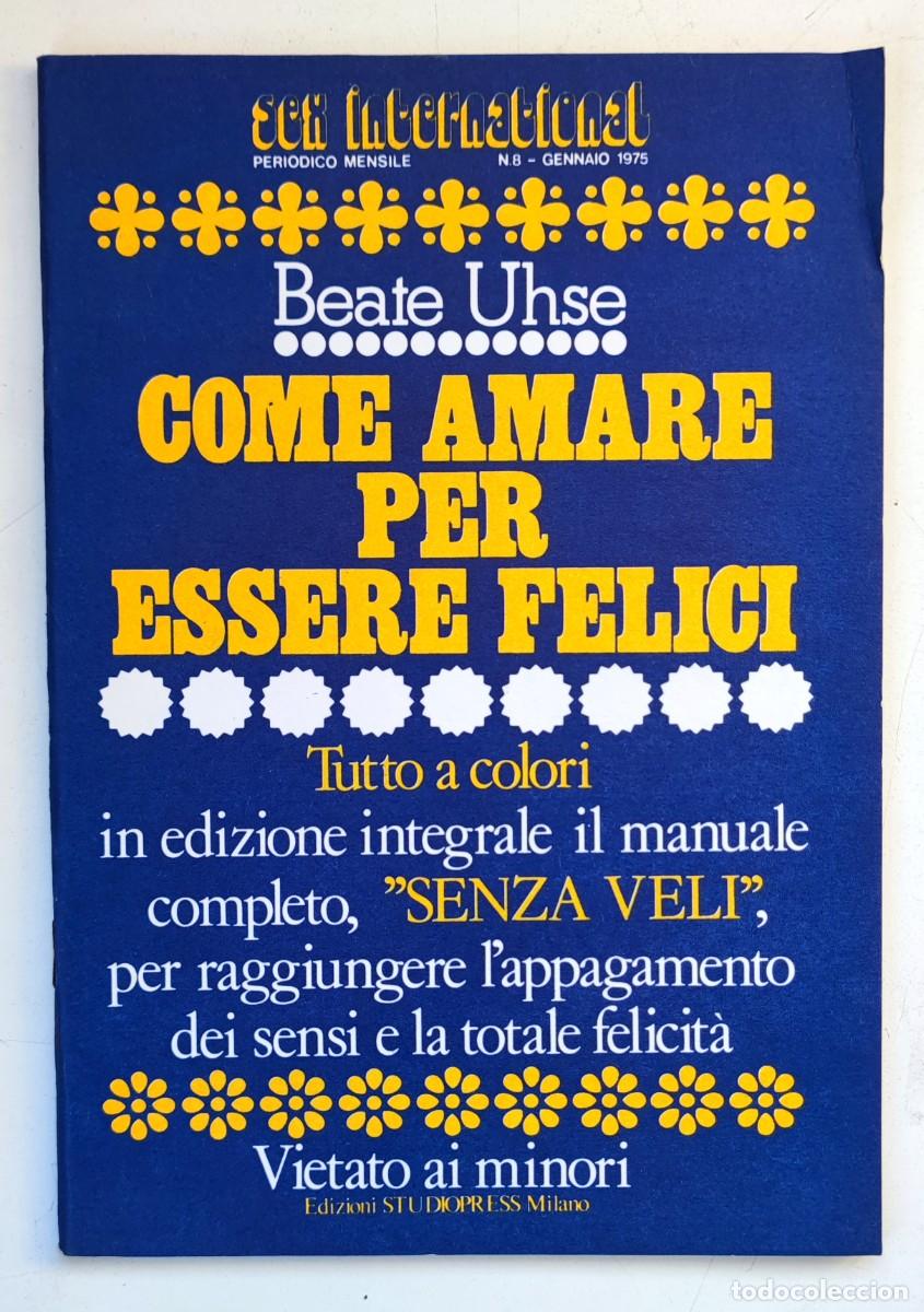 Revistas: SEX INTERNATIONAL N&ordm; 8 AMARE ESSERE FELICI 1975 PUBLICACION PARA ADULTOS ITALIANO