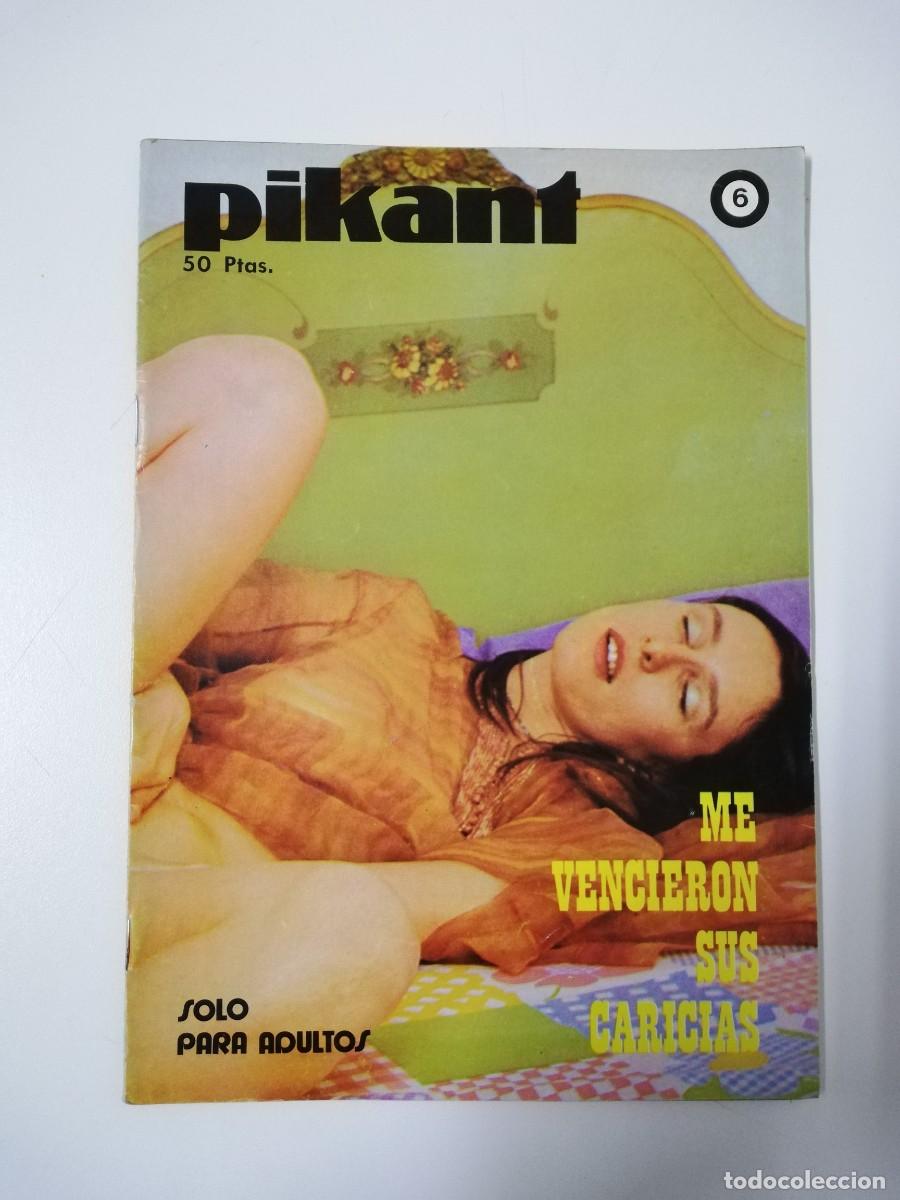 Zeitschriften: REVISTA PIKANT N&ordm; 6 ME VENCIERON SUS CARICIAS