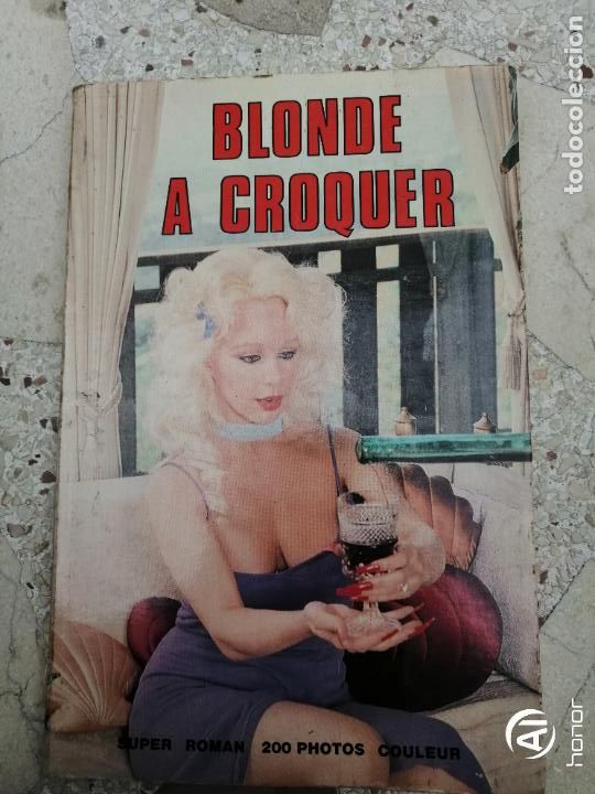 Journals: BLONDE A CROQUER. SUPER ROMAN 200 PHOTOS COULEUR. ADULTOS. EROTICA. PORNO.