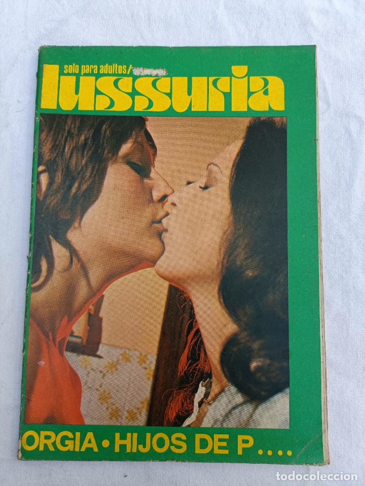 Zeitschriften: LUSSURIA. REVISTA PARA ADULTOS. ORGIA. HIJOS DE P... EROTICA. PORNO. FOTOS EN BLANCO Y NEGRO Y EN CO