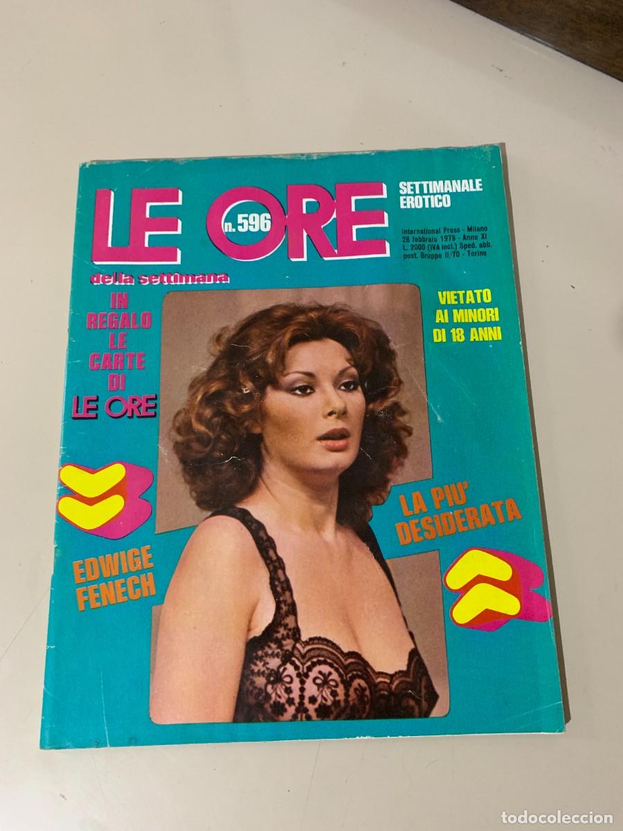 Magazines: LE ORE N.596 EDWIGE FENECH INTERNATIONAL PRESS 28/02/1979 VINTAGE PORNO MAGAZINE