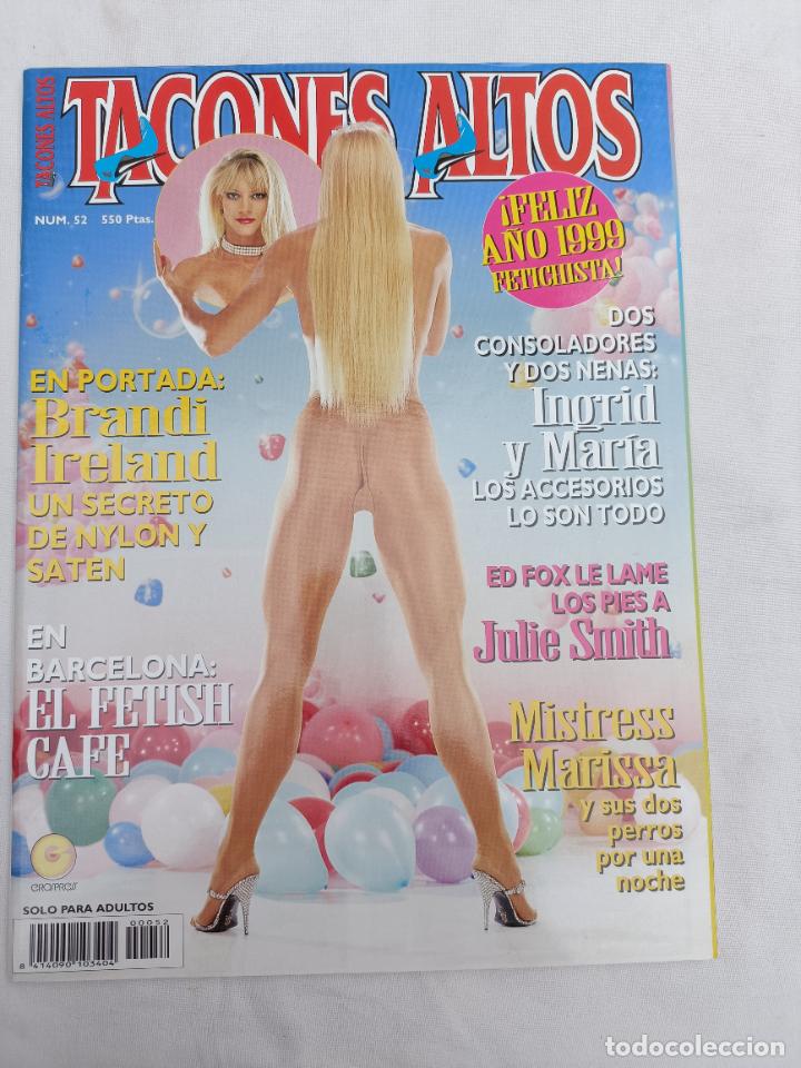 Revistas: TACONES ALTOS 52. BRANDI IRELAND. JULIE SMITH. FETICHISMO. REVISTA EROTICA PARA ADULTOS