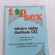 Revistas: TOP SEX 1. CLASIFICADA X. REVISTA PARA ADULTOS. EROTICA. PORNO