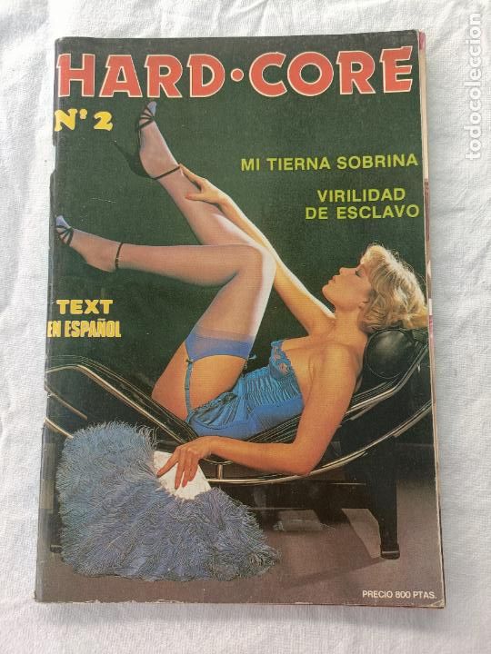 Zeitschriften: HARD CORE 2. MI TIERNA SOBRINA. VIRILIDAD DE ESCLAVO. REVISTA EROTICA PARA ADULTOS.