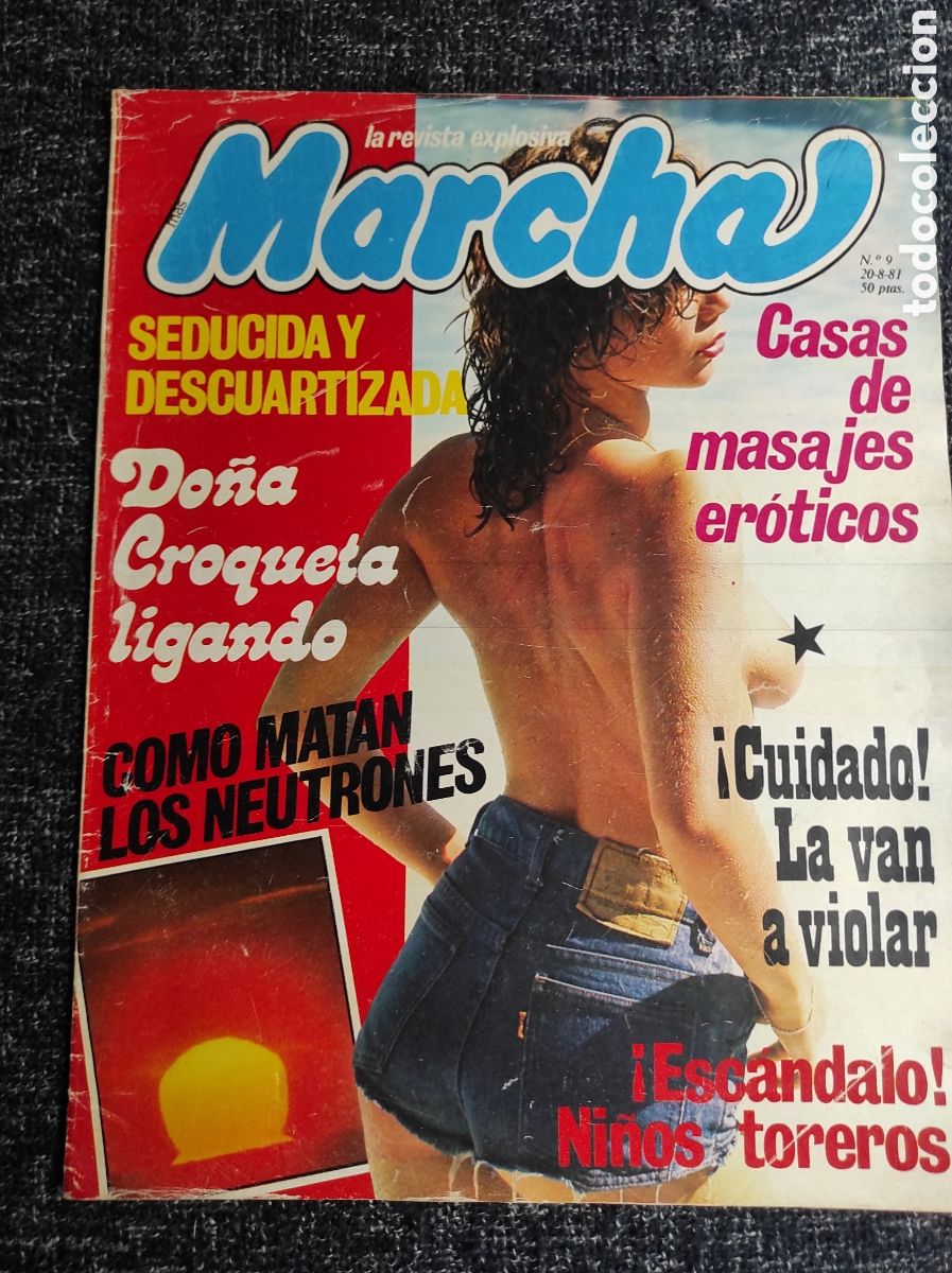 Zeitschriften: MARCHA N&ordm; 9 A&Ntilde;O 1981 REVISTA EROTICA DE LOS 80