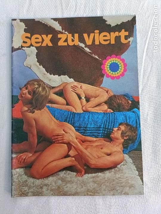 Zeitschriften: SEX ZU VIERT. SEXO EN CUARTETOS. REVISTA ALEMANA PARA ADULTOS. EROTICA. 1971