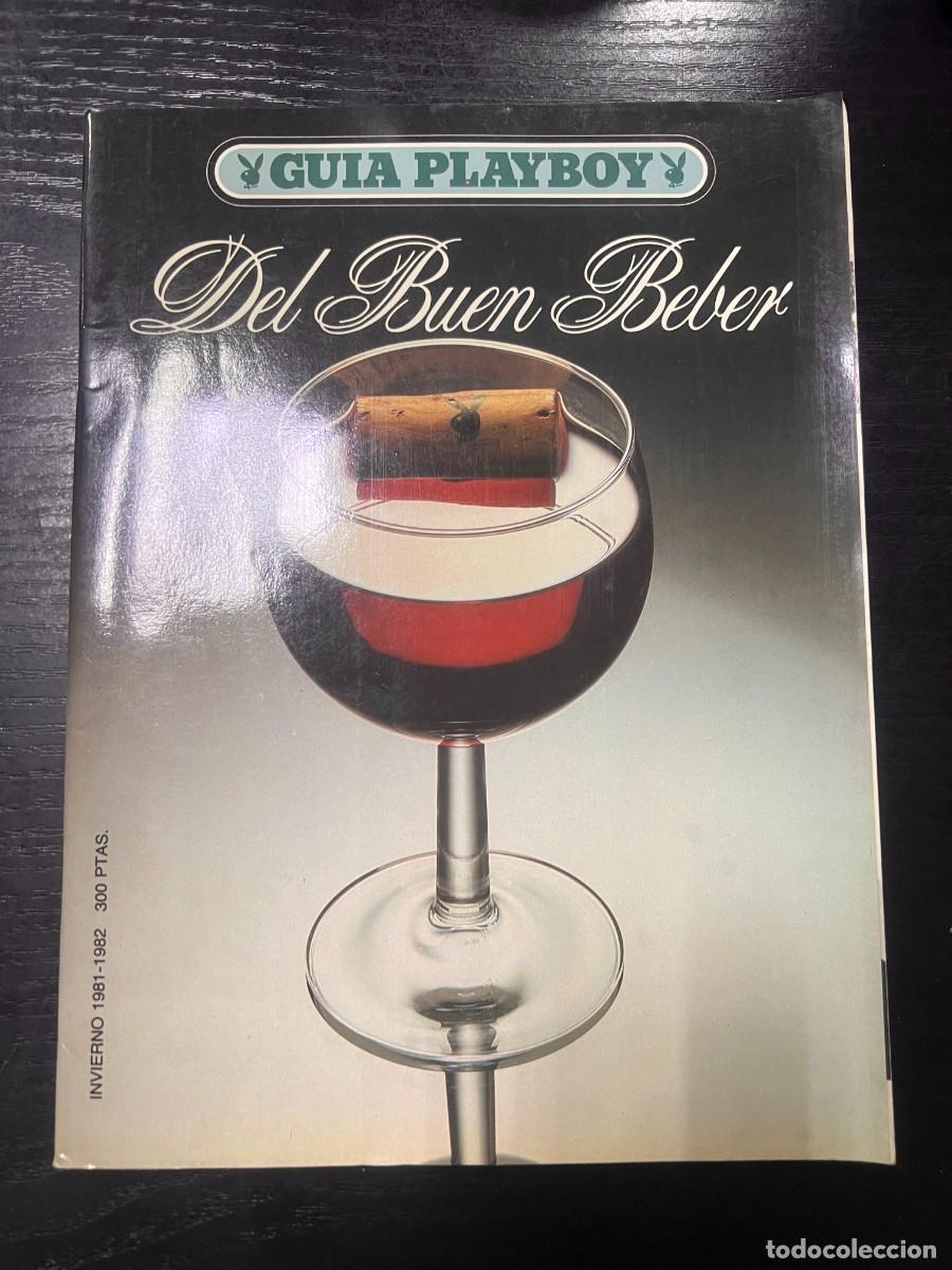 Zeitschriften: GU&Iacute;A PLAYBOY DEL BUEN BEBER. LOS VINOS DE CASTILLA, ZAMORA Y LEON. EL JEREZ. LOS VINOS GALLEGOS, ETC