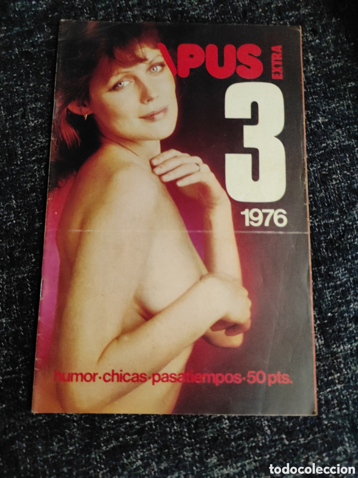 Zeitschriften: EL PAPUS EXTRA N&ordm; 3 CHICAS, HUMOR, PASATIEMPOS - REVISTA EROTICA VINTAGE DE LOS A&Ntilde;OS 70