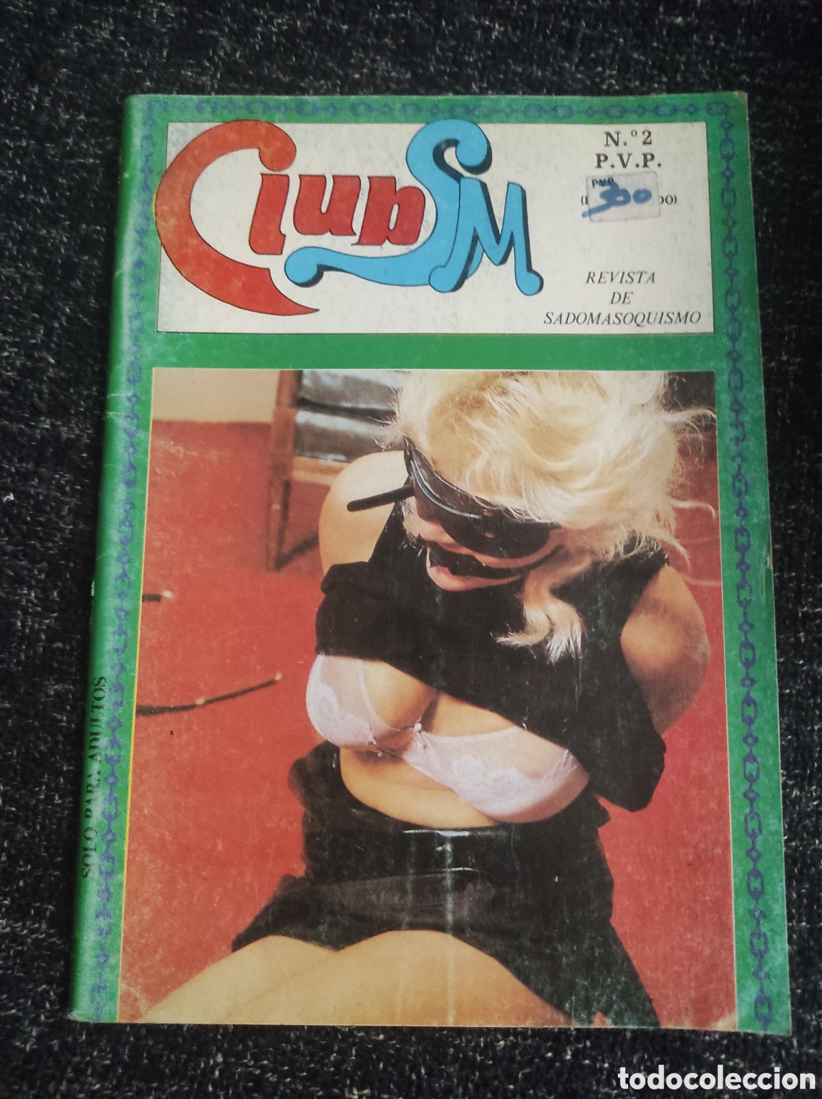 Journals: CLUB SM, REVISTA DE SADOMASOQUISMO ,editada : a&ntilde;os 80