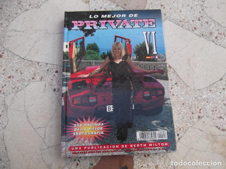 Revistas: LO MEJOR DE PRIVATE VI. 256 PAGINAS DE LA MEJOR EROTOGRAFIA. ADULTOS. EROTICA. PORNO