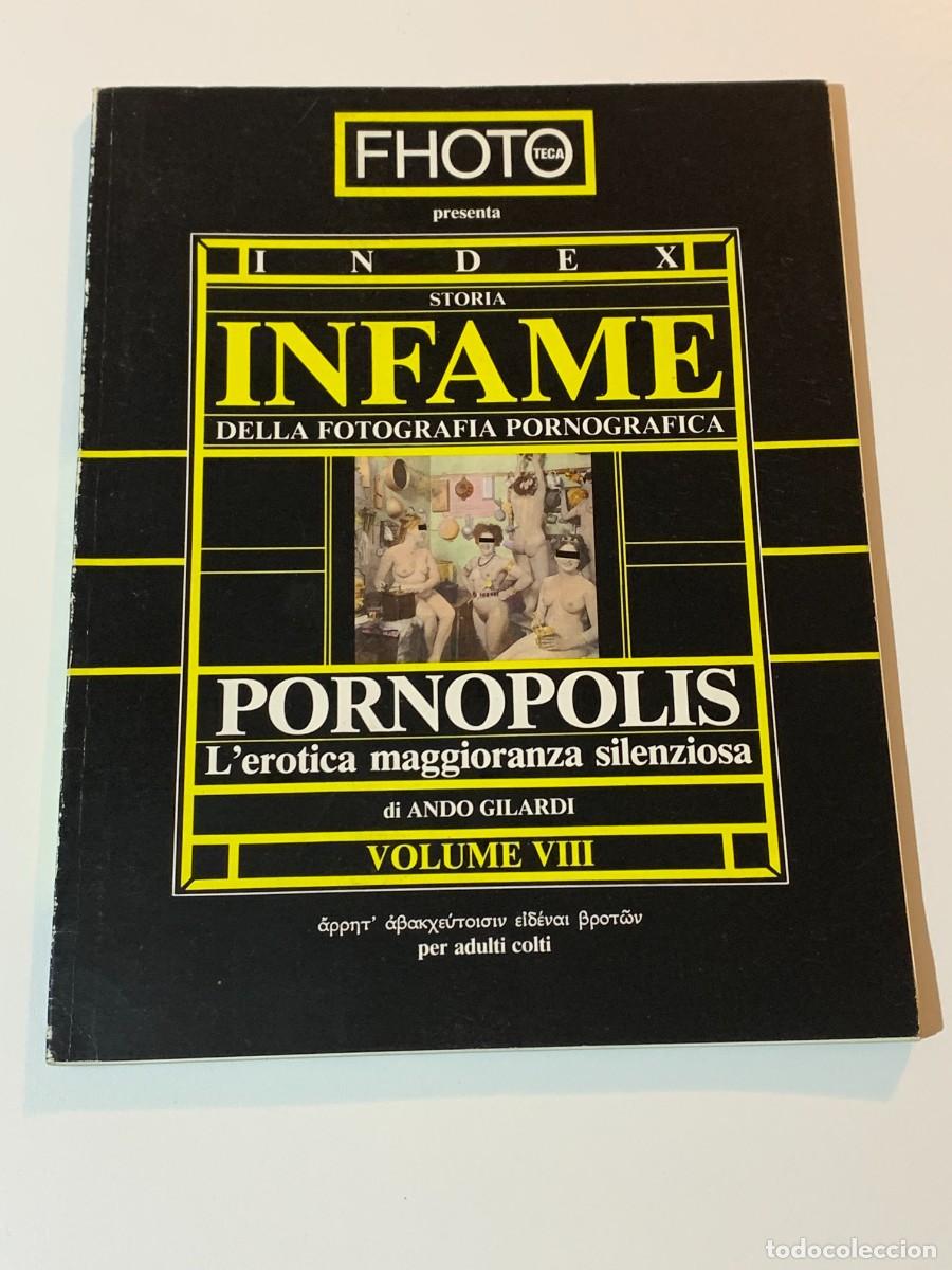 Magazines: PHOTOTECA STORIA INFAME DELLA FOTOGRAFIA PORNOGRAFICA N.8 PORNOPOLIS ANDO GILARDI