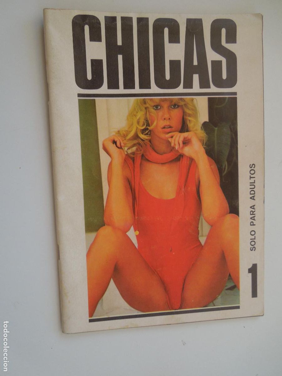 Zeitschriften: CHICAS , N&ordm; 1 REVISTA EROTICA SOLO PARA ADULTOS - EDICIONES DRONTE - 1979