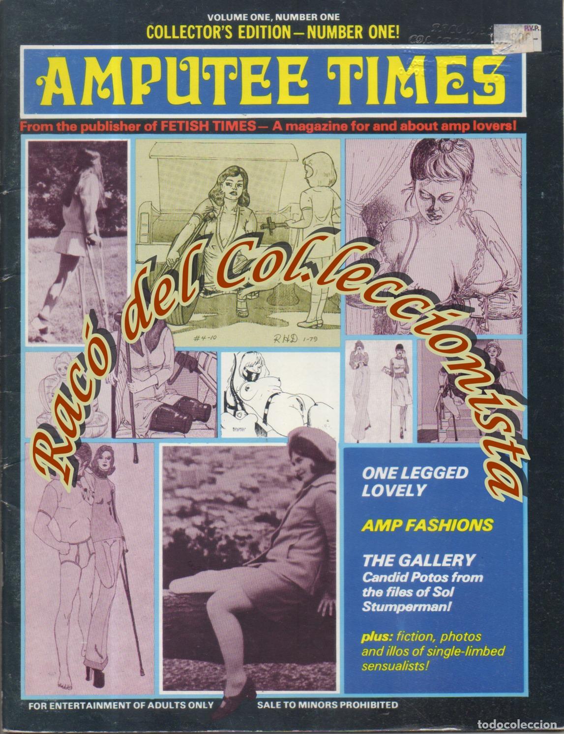 Journals: BONDAGE , AMPUTEE TIMES V.1 N. 1 , COLLECTOR'S EDITION ,