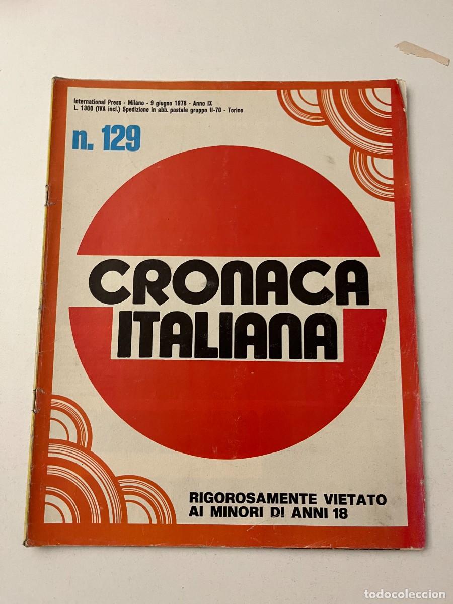 Journals: (14/10/24) vintage magazine :CRONACA ITALIANA n.129 -bizzarre-orgy-lesbian (VEDI FOT0!!)