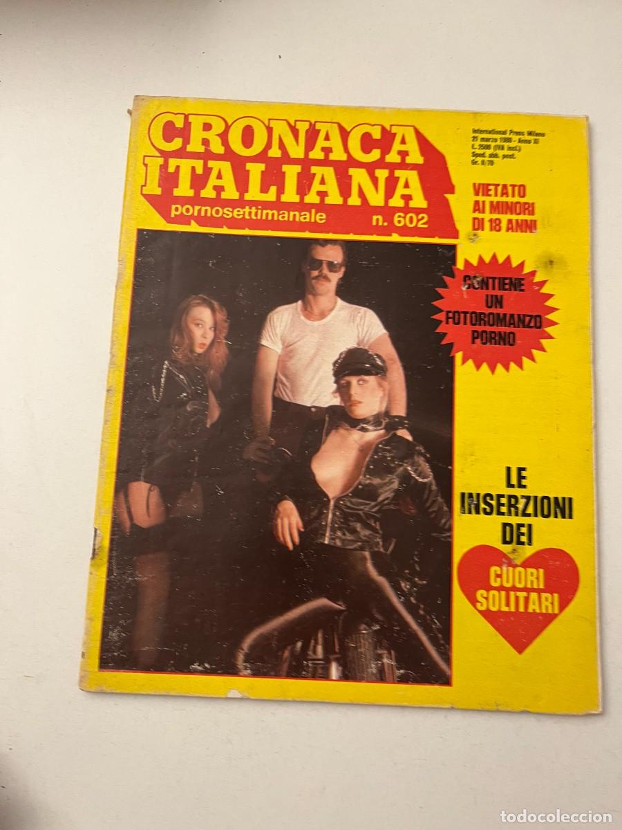 Journals: (14/10/24) vintage magazine :CRONACA ITALIANA n.602 -bizzarre-orgy-lesbian (VEDI FOT0!!)