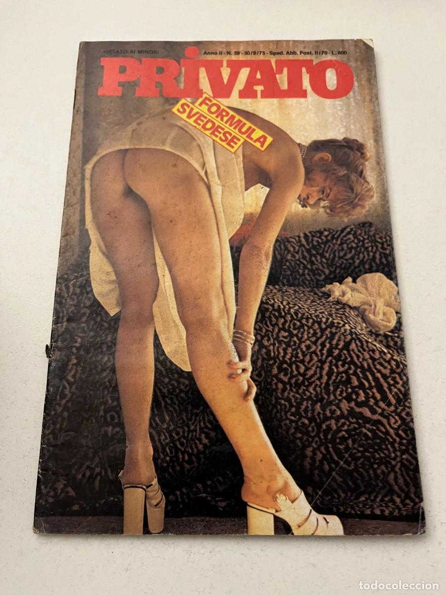 Revistas: (32/10/24) 1 Italian vintage magazine PRIVATO n.39 -bizzarre-orgy-lesbian-gay-(vedi foto)
