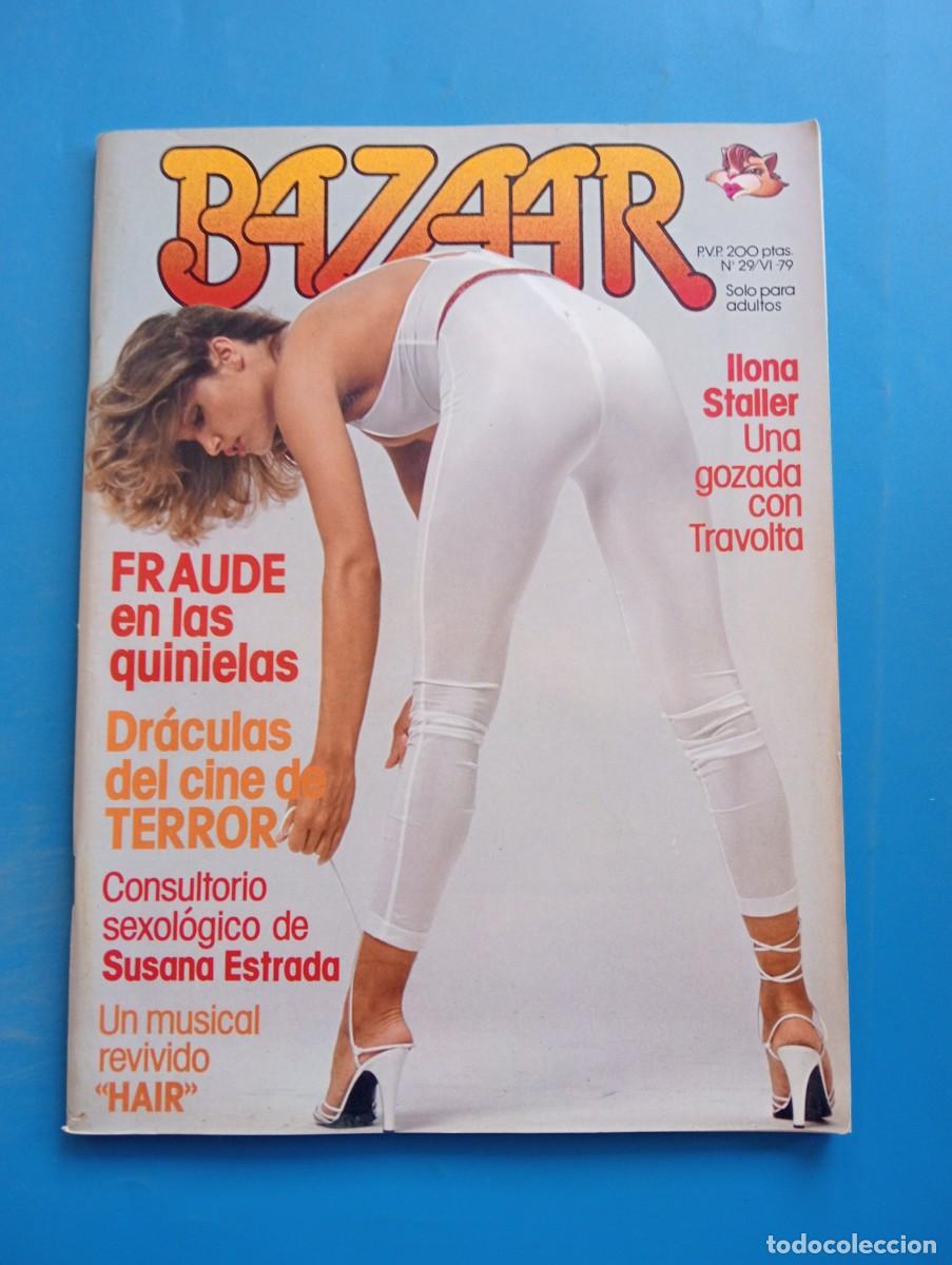 Zeitschriften: REVISTA BAZAAR. N&ordm; 29. JUNIO 1979. ILONA STALLER. FRAUDE EN LAS QUINIELAS. DRACULAS DEL CIN... LEER.