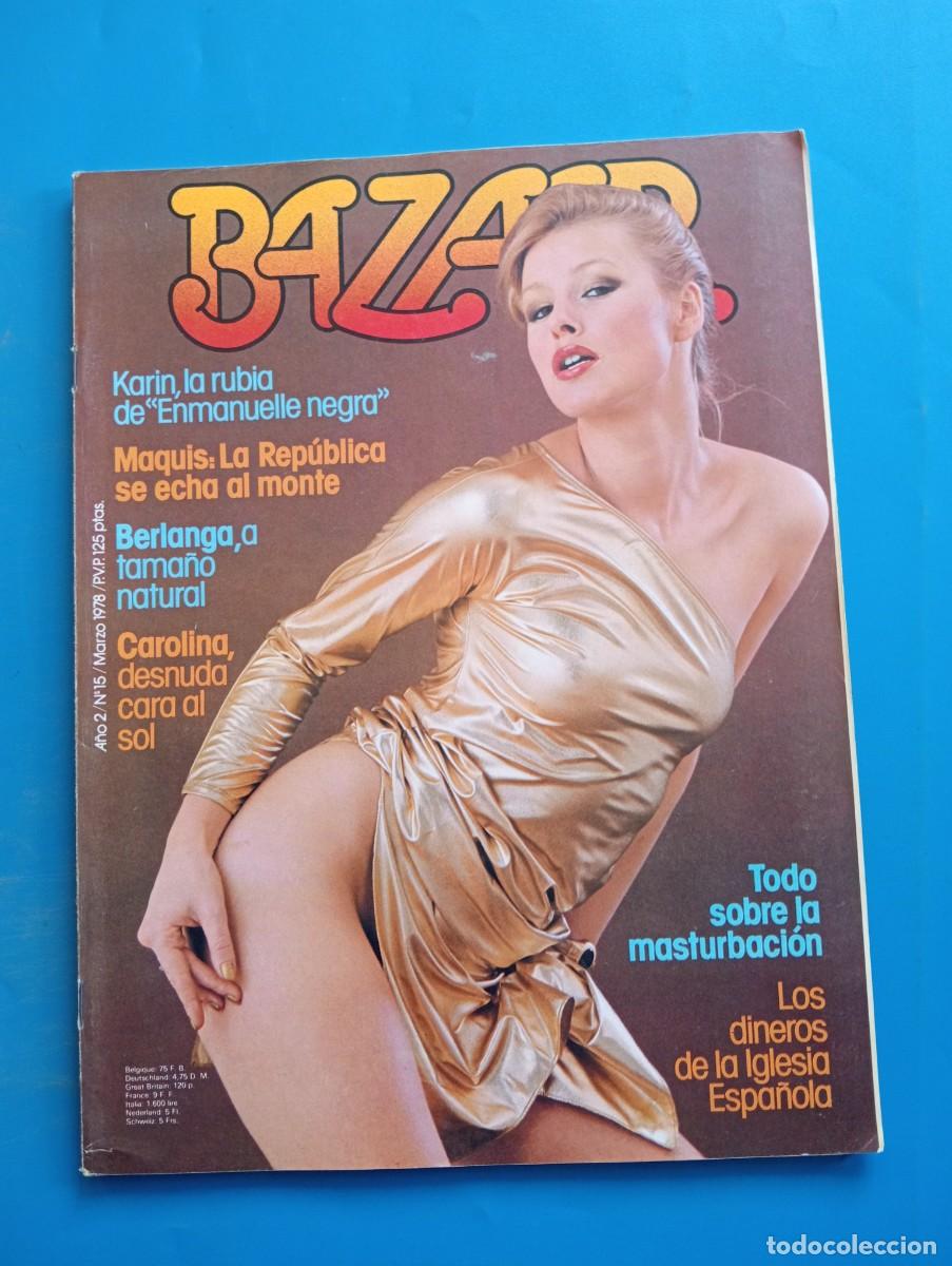 Zeitschriften: REVISTA BAZAAR. A&Ntilde;O 2. N&ordm; 15. MARZO 1978. KARIN, LA RUBIA DE ENMANUELLE NEGRA. BERLANGA A T... LEER.