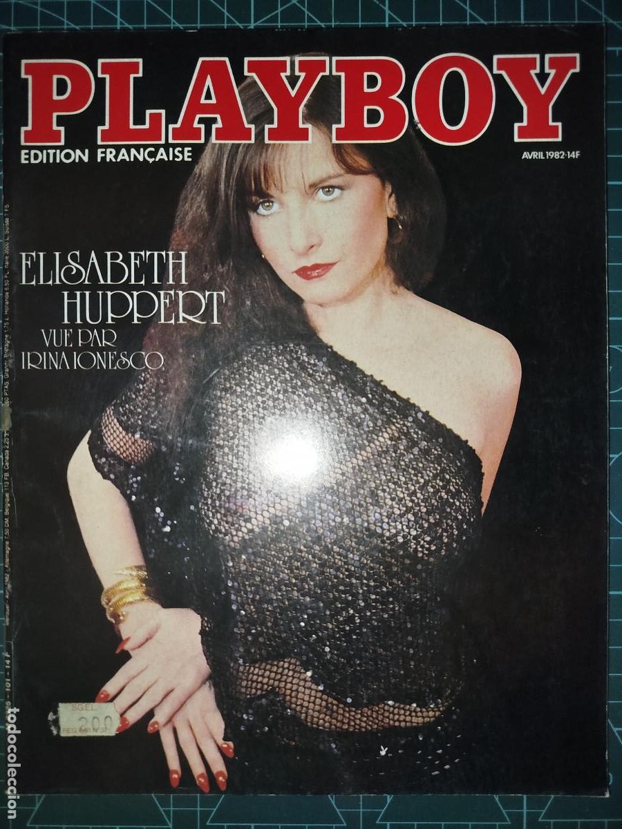 Journals: REVISTA PLAYBOY AVRIL 1982 N&ordm; 101 ELISABETH HUPPERT PAR IRINA IONESCO, MARIEL HEMINGWAY