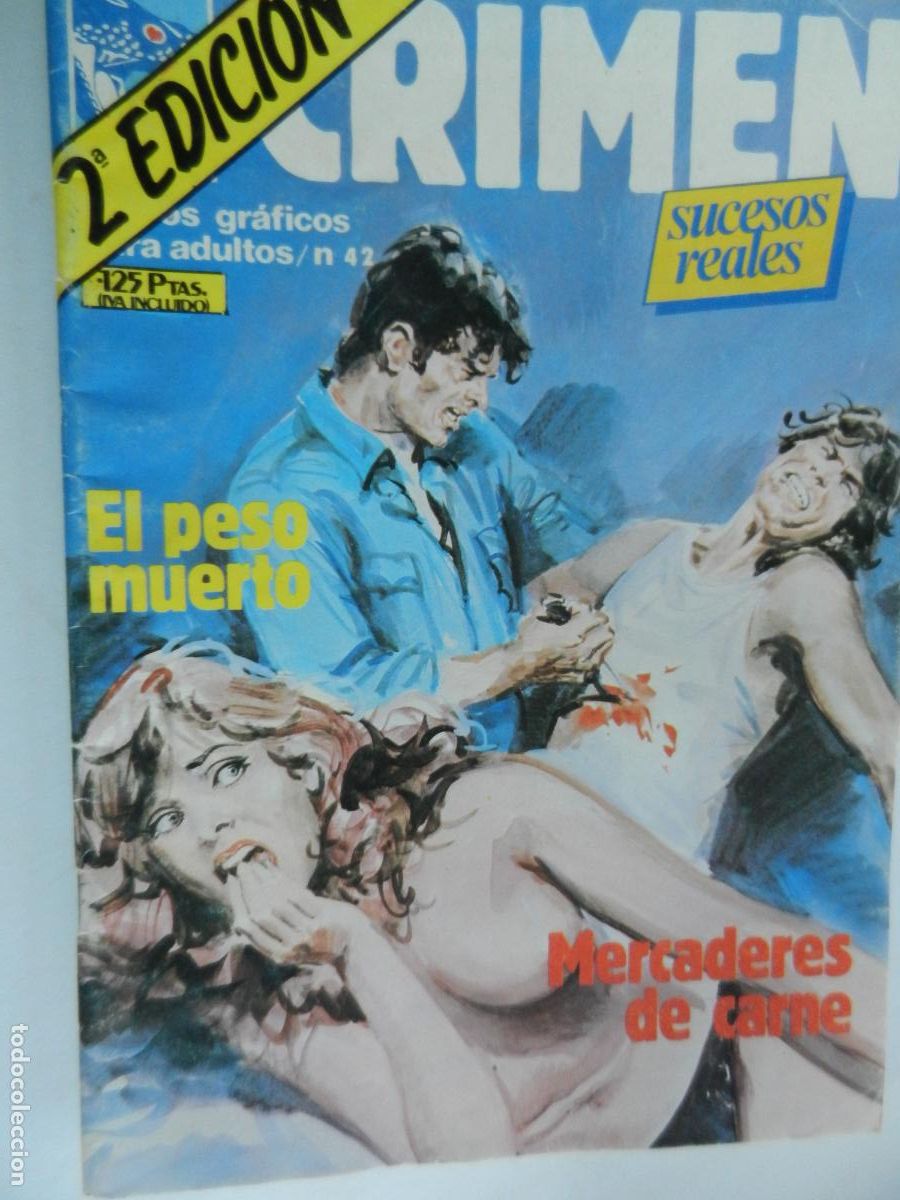 Zeitschriften: CRIMEN - RELATOS GRAFICOS N&ordm; 42 - EL PESO MUERTO -MERCADERES DE CARNE - PARA ADULTOS