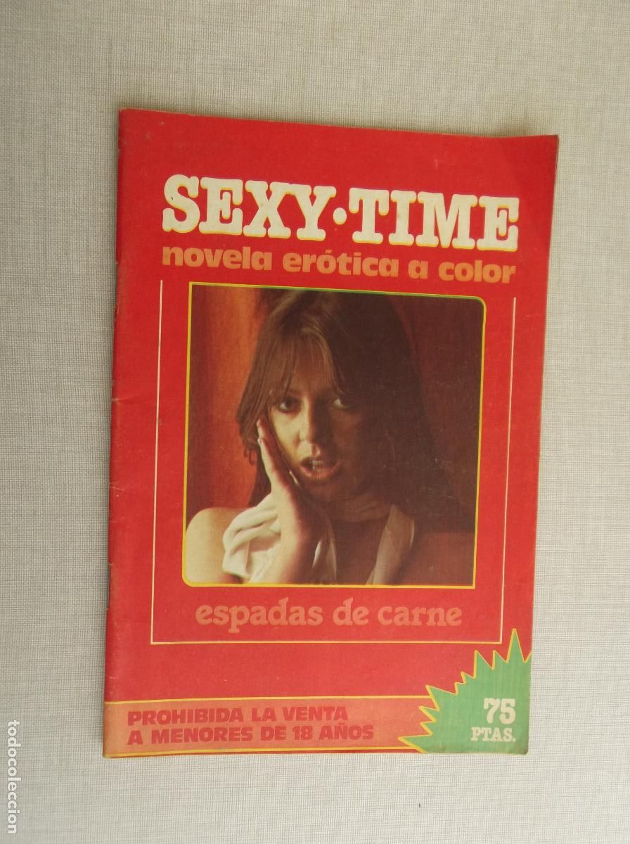 Journals: SEXY TIME -ESPADAS DE CARNE - REVISTA PORNO SOLO PARA ADULTOS A TODO COLOR A&Ntilde;OS 70