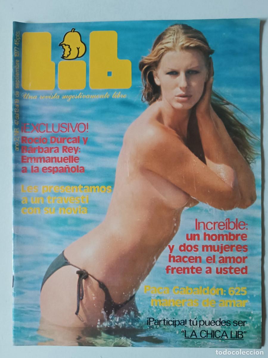 Journals: Revista LIB n&ordm; 47 Roc&iacute;o D&uacute;rcal B&aacute;rbara Rey Paca Gabald&oacute;n Evelyn Travesti Ivonne Sentis Leonora Fani