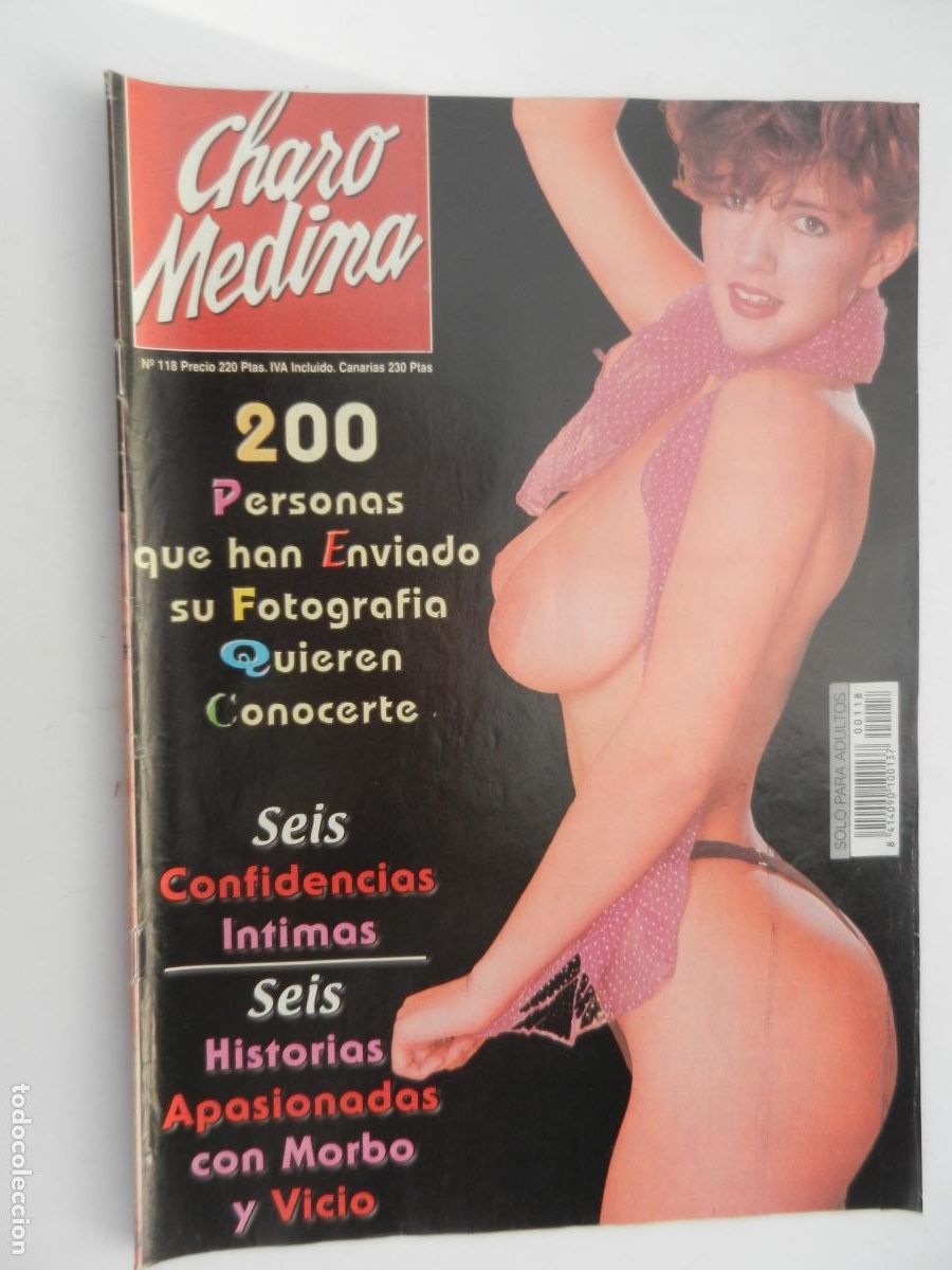 Zeitschriften: CHARO MEDINA N&ordm; 118 REVISTA PORNO EROTICA SOLO PARA ADULTOS - 6 HISTORIAS APASIONADAS VICIO Y MORBO