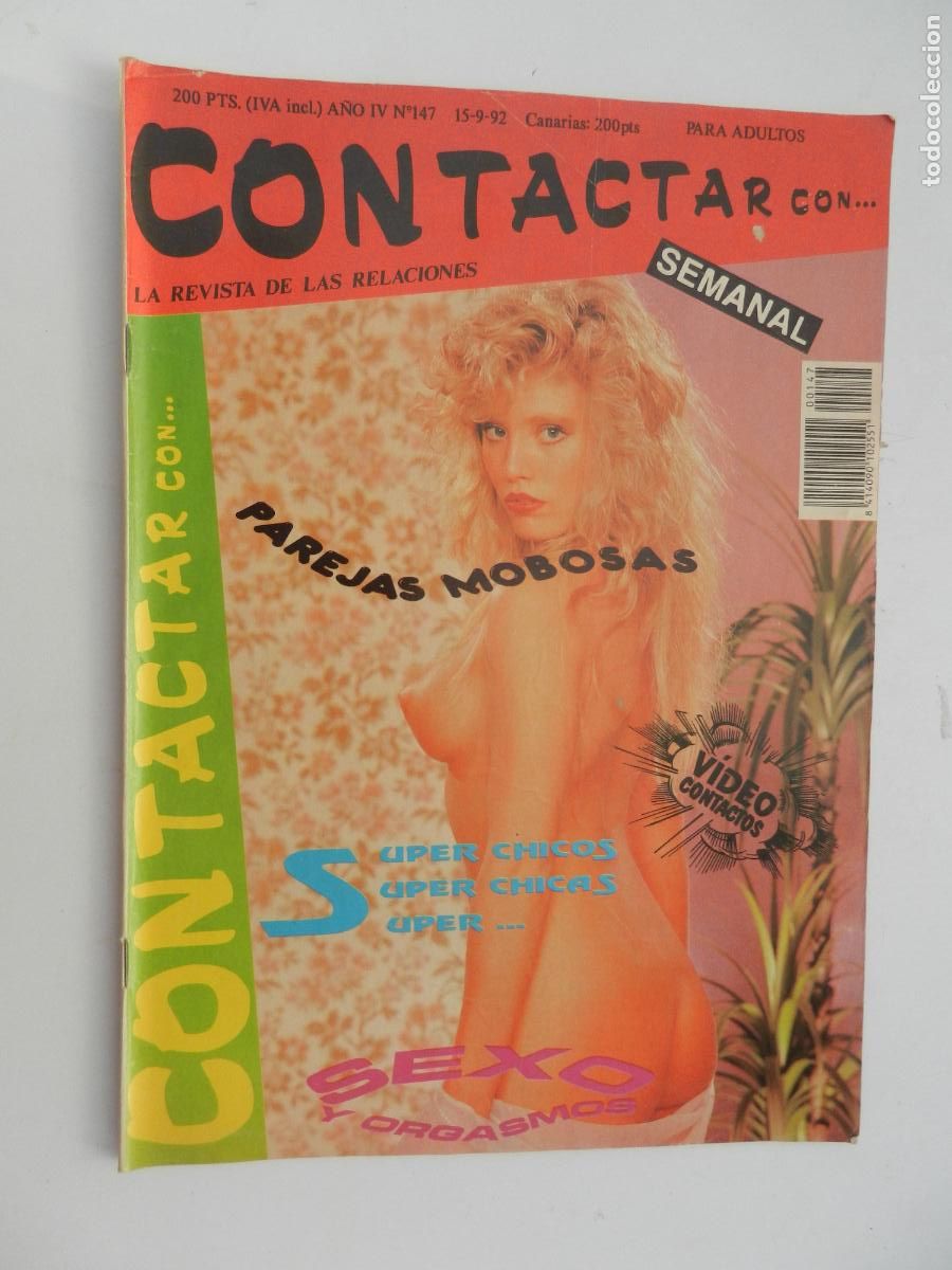 Zeitschriften: CONTACTOS N&ordm; 147 REVISTA DE LAS RELACIONES - SEXO Y ORGASMOS
