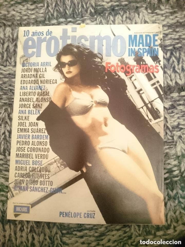 Zeitschriften: ESPECIAL FOTOGRAMAS - 10 A&Ntilde;OS DE EROTISMO - MADE IN SPAIN - EN PORTADA PENELOPE CRUZ