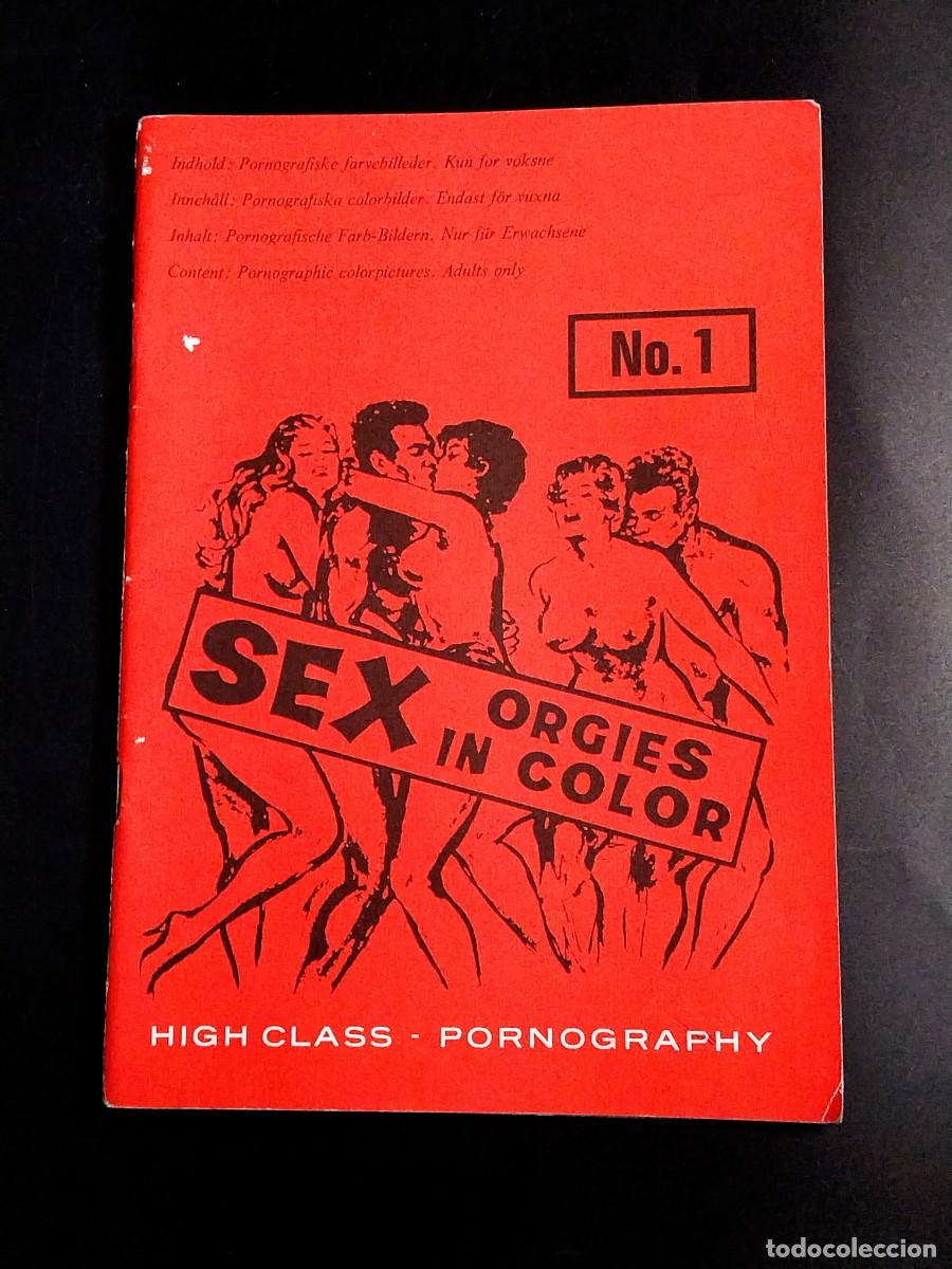 Revistas: SEX ORGIES IN COLOR #1 1969 COLOR CLIMAX CORPORATION - RARE FIRST ISSUE DANISH RETRO-PORN MAGAZINE