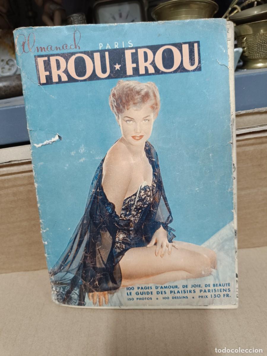 Zeitschriften: ANTIGUA REVISTA EROTICA ALMANACH FROU FROU PARIS, GUIA DE CABARETS, 150 FOTOS, MUJERES DESNUDAS -P25