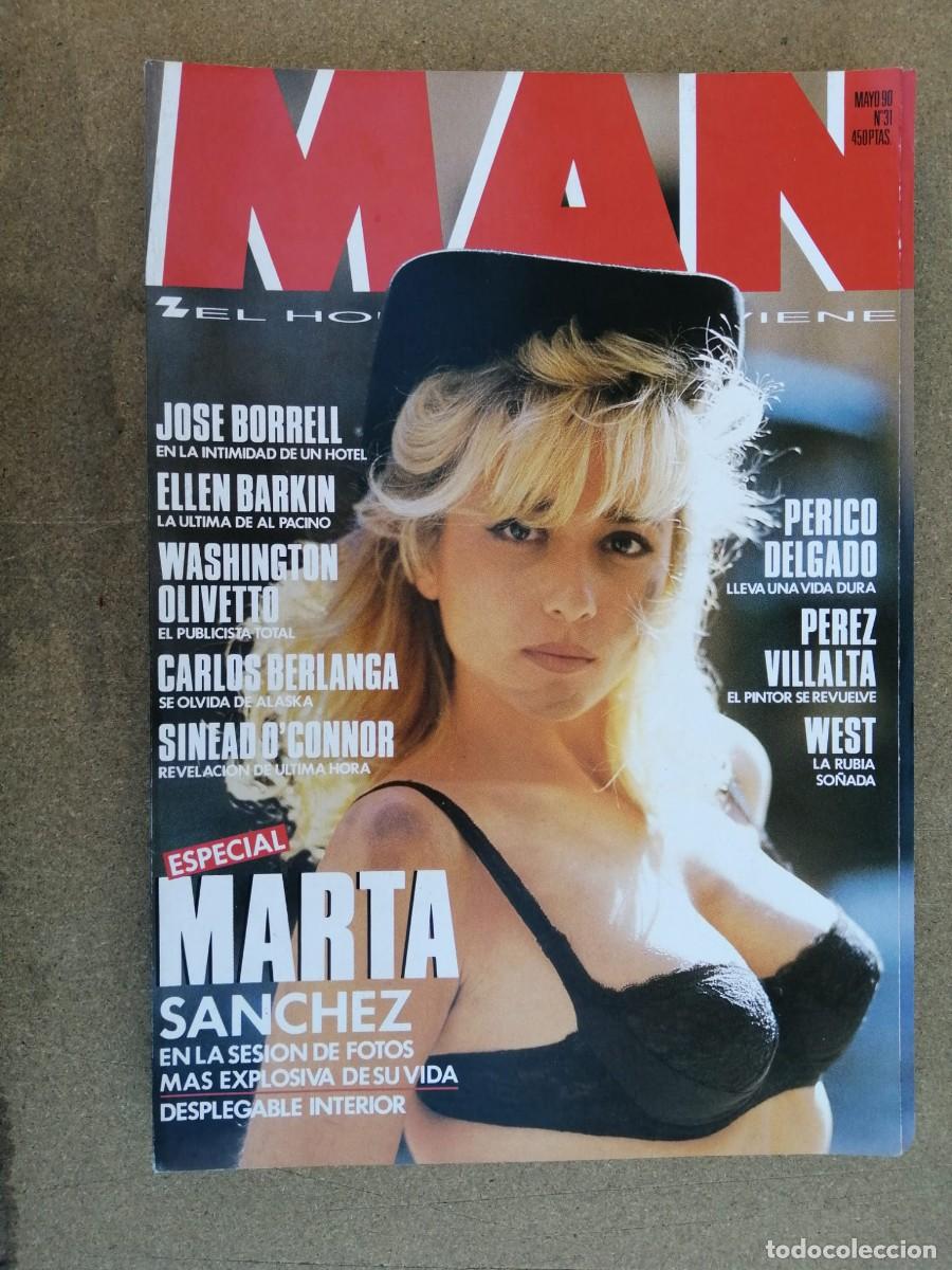 Journals: REVISTA MAN (NUMERO 31) MARTA SANCHEZ - SINEAD 0' CONNOR - ELLEN BARKIN - PERICO DELGADO -...)