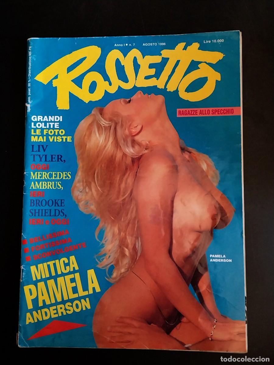 Journals: ROSSETTO N. 7 1996 PAMELA ANDERSON BROOKE SHIELDS LIV TYLER MERCEDES AMBRUS GESSICA MASSARO LOLITAS