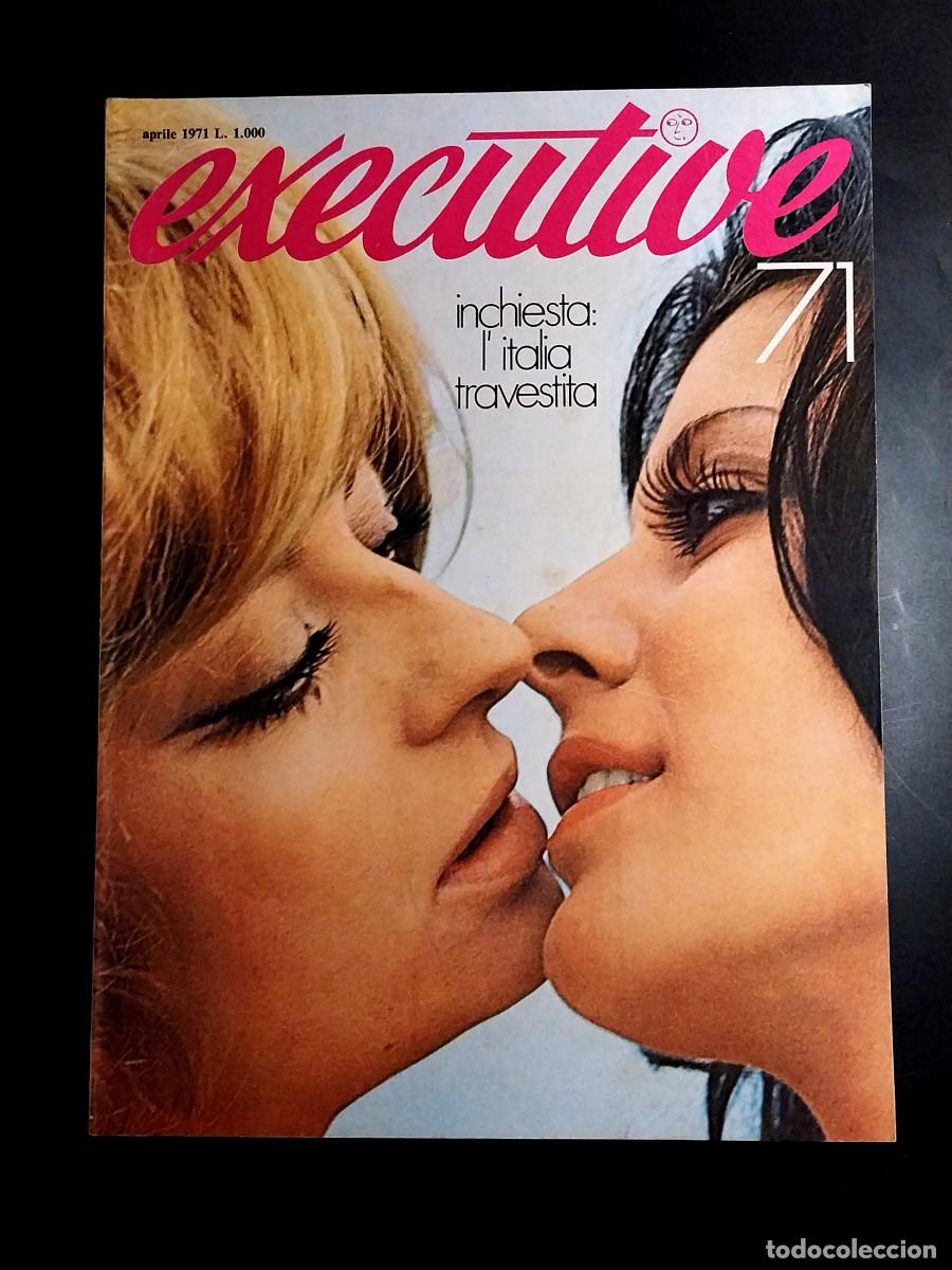 Zeitschriften: EXECUTIVE APRILE 1971 - ITALIA TRAVESTITA - CANZONISSIMA MILVA DALIDA CELENTANO AL BANO ROMINA POWER