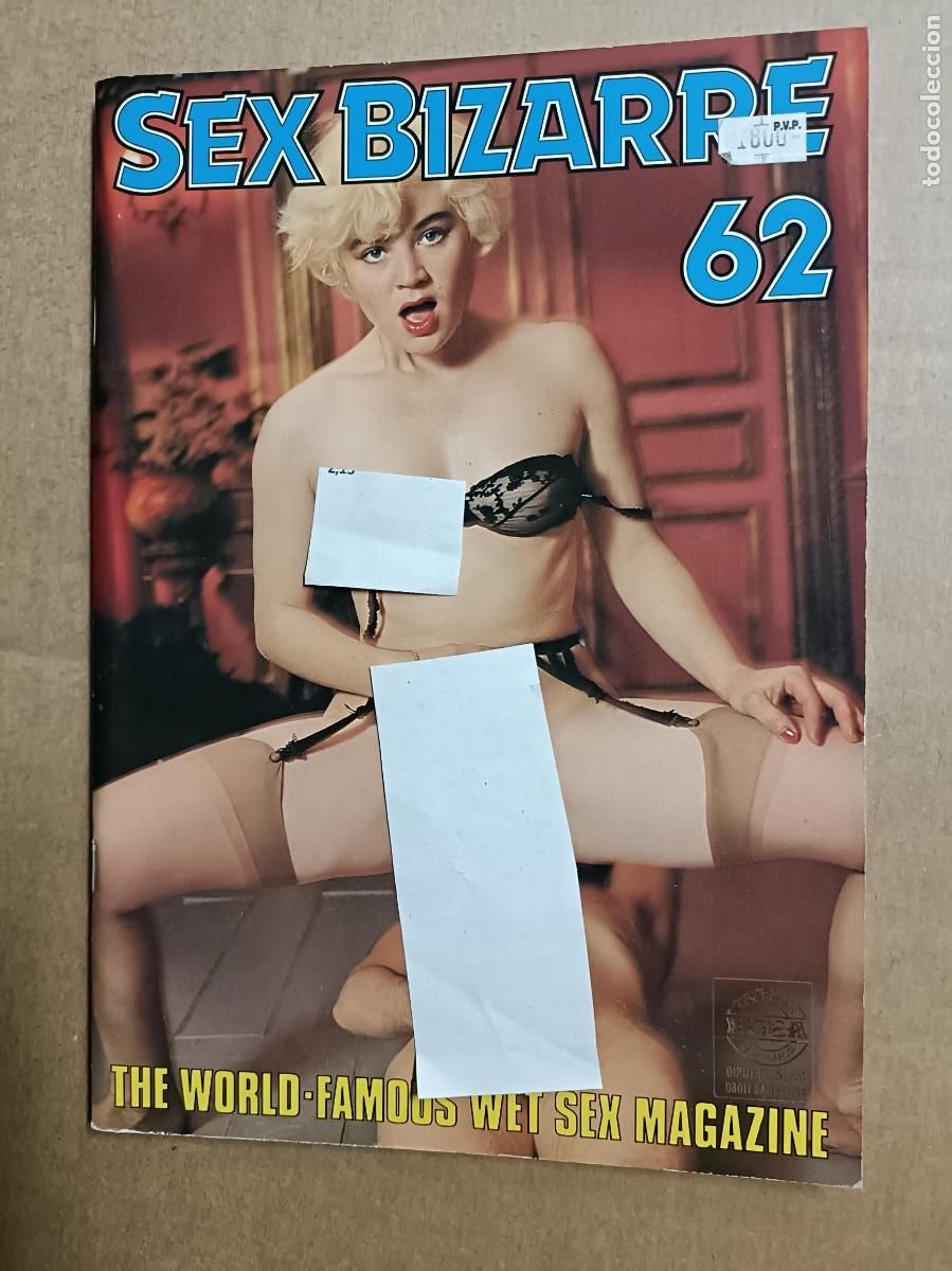 Riviste: SEX BIZARRE 62. THE WORLD FAMOUS WET SEX MAGAZINE. SOLO ADULTOS