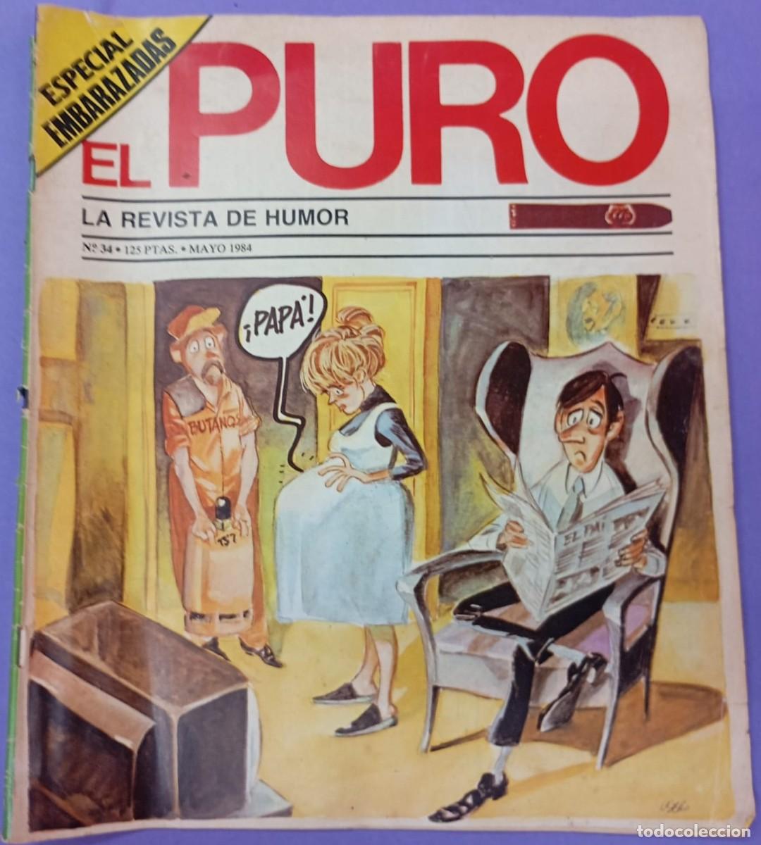 Revistas: EL PURO , LA REVISTA DE HUMOR, N&ordm;34, MAYO 1984. ESPECIAL EMBARAZADAS