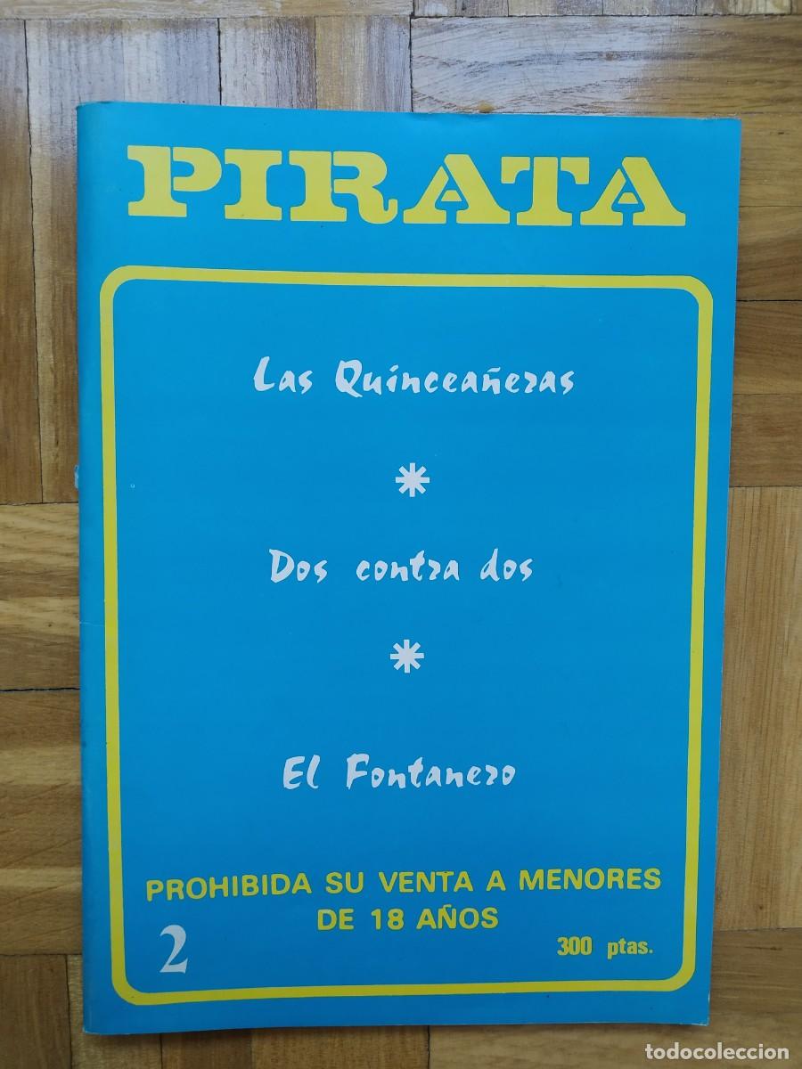 Revistas: REVISTA PIRATA N&ordm; 2 PORNO LAS QUINCEA&Ntilde;ERAS DOS CONTRA DOS EL FONTANERO