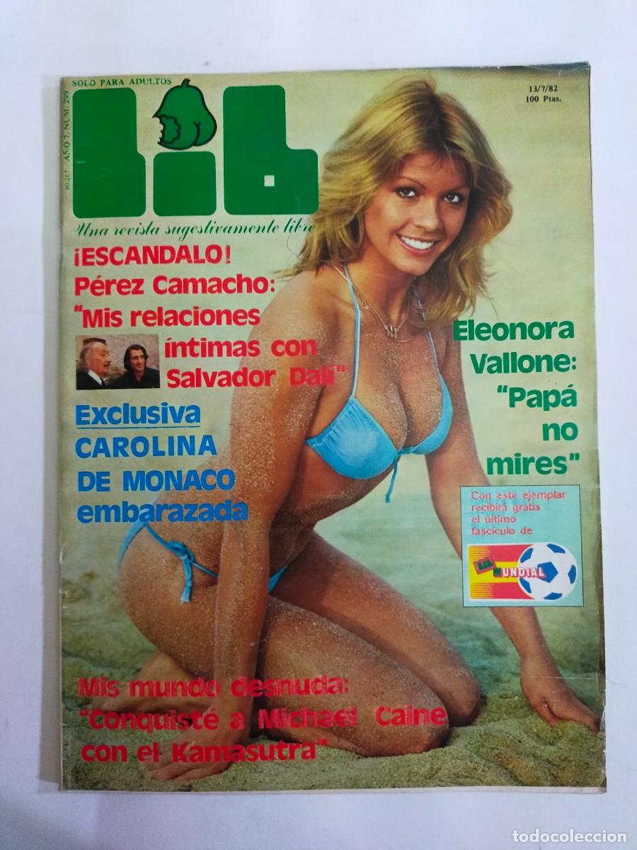 Revistas: REVISTA LIB - A&Ntilde;O 1982 - N&ordm; 299 - CAROLINA DE MONACO - ELEONORA VALLONE - PEREZ CAMACHO - DALI