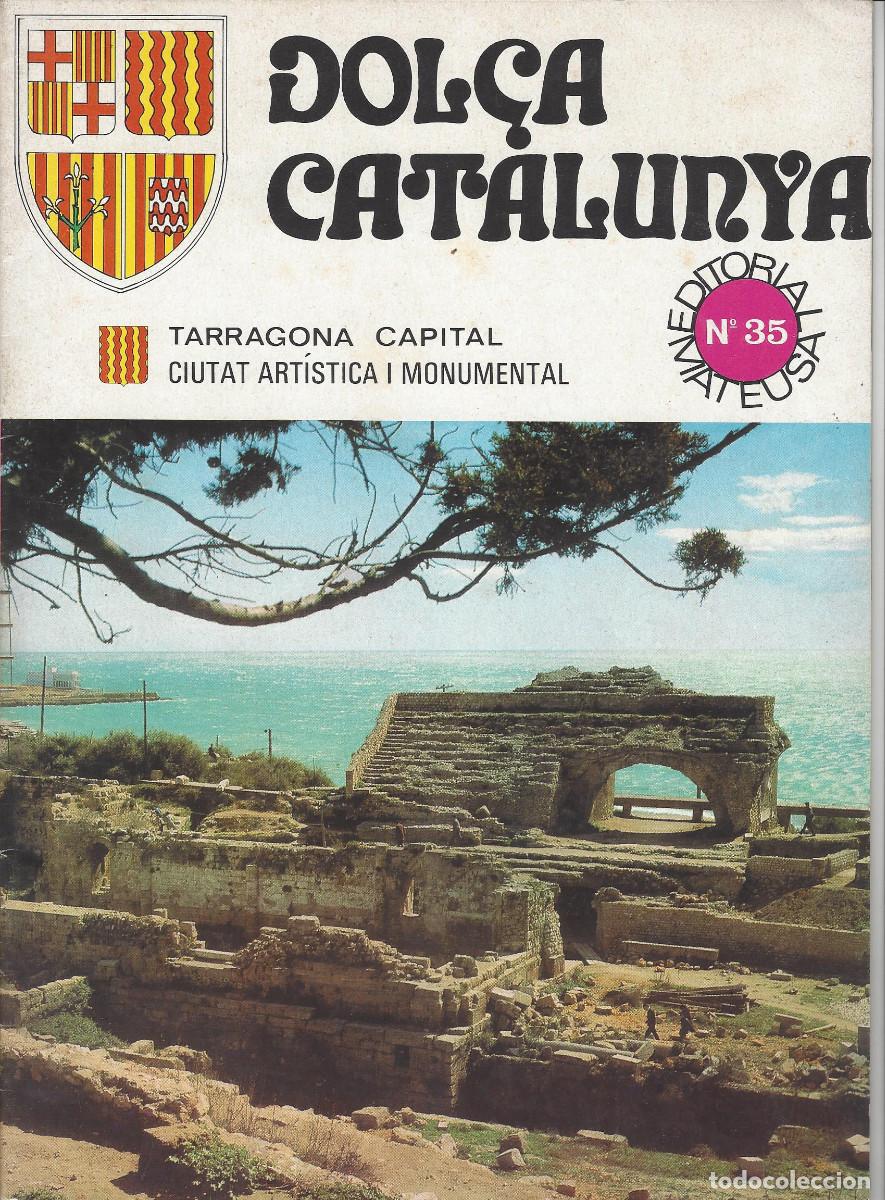 Revistas: Tarragona revista Dol&ccedil;a Catalunya N&ordm;35 Tarragona capital.