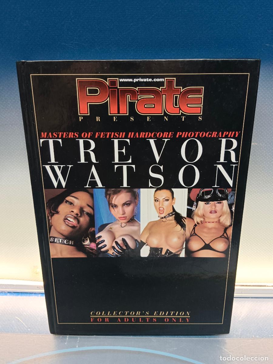 Revistas: revista en tapa dura TREVOR WATSON. PIRATE, edcion de lujo, COLLECTOR&acute;S EDITION. FOR ADULTS ONLY.